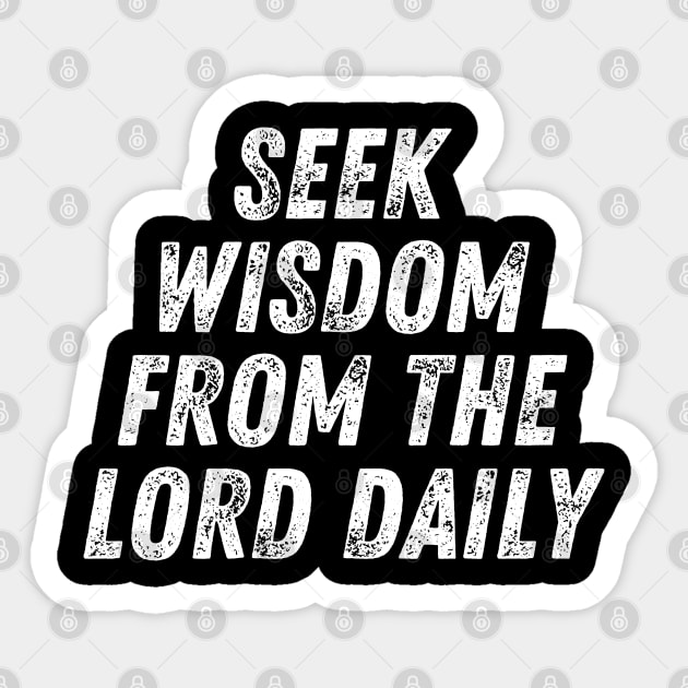 Christian Quote Seek Wisdom From The Lord Daily Sticker by Art-Jiyuu